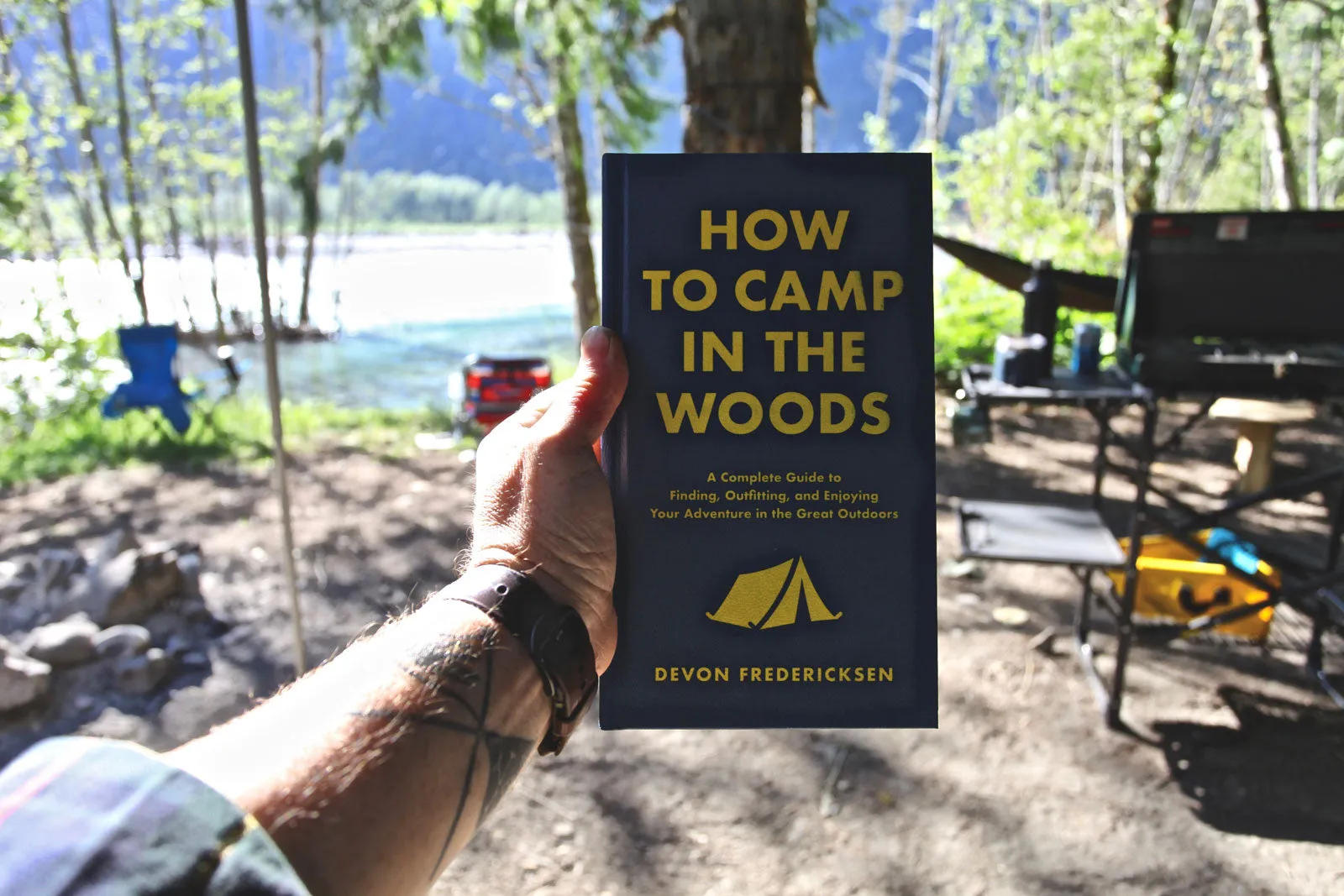 How to Camp in the Woods: A Complete Guide to Finding, Outfitting, and Enjoying Your Adventure in the Great Outdoors